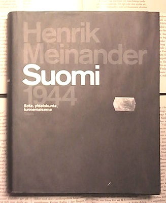Henrik Meinander - Suomi 1944 (sid.)