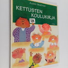 Aulikki Miettinen : Kettusten koulukirja - pikkukuva 1