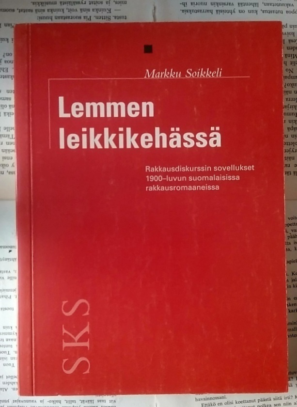 Markku Soikkeli - Lemmen leikkikehässä (nid.)