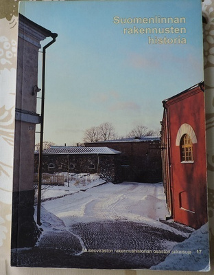 Pekka Kärki (toim.): Suomenlinnan rakennusten historia
