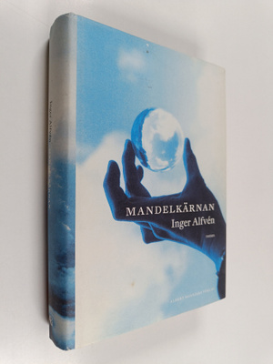 Inger Alfven : Mandelkärnan : roman
