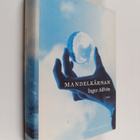 Inger Alfven : Mandelkärnan : roman - pikkukuva 1
