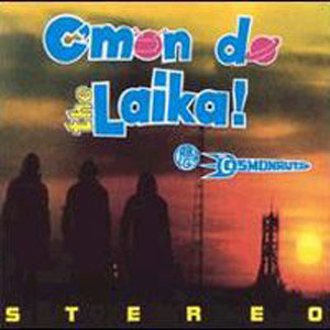 Laika & The Cosmonauts CD C'mon do the Laika 1995