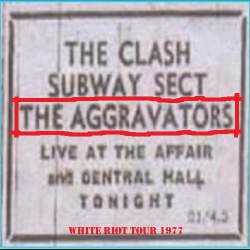 THE AGGRAVATORS white riot tour 1977 ...uk kbd punk
