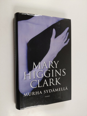 Mary Higgins Clark : Murha sydämellä