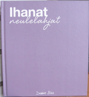 Debbie Bliss: Ihanat neulelahjat, Tammi 2012. 160 s.