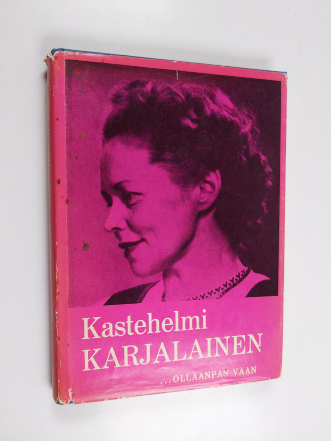 Kastehelmi Karjalainen : Ollaanpas vaan
