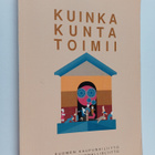 Lasse Oulasvirta : Kuinka kunta toimii - pikkukuva 1