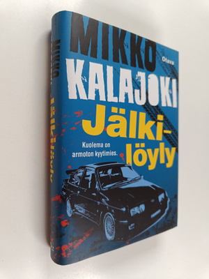 Mikko Kalajoki : Jälkilöyly