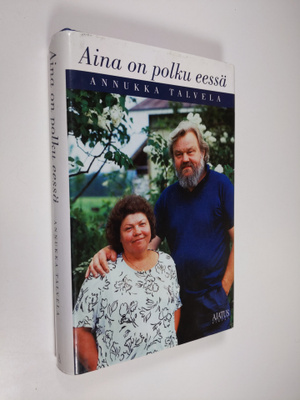 Annukka Talvela : Aina on polku eessä