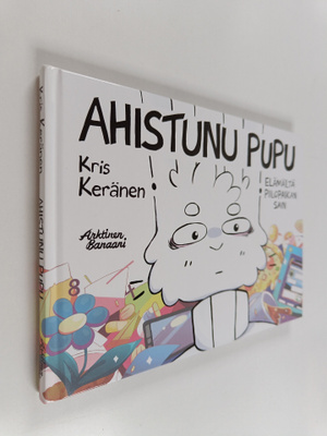 Kris Keränen : Ahistunu Pupu 1 : Elämältä piilopaikan sain