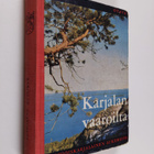 O. I. (toim.) Laine : Karjalan vaaroilta : pohjoiskarjala... - pikkukuva 1