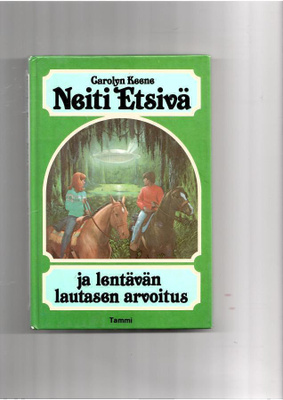 CAROLYN KEENE: Neiti Etsivä ja lentävän lautasen arvoitus
