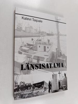 Kalevi Taipale : Länsisatama