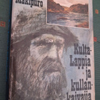 Viljo Mäkipuro - Kulta-Lappia ja kullankaivajia - pikkukuva 1