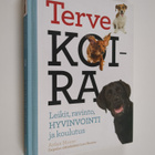 Arden Moore : Terve koira : leikit, ravinto, hyvinvointi ... - pikkukuva 1