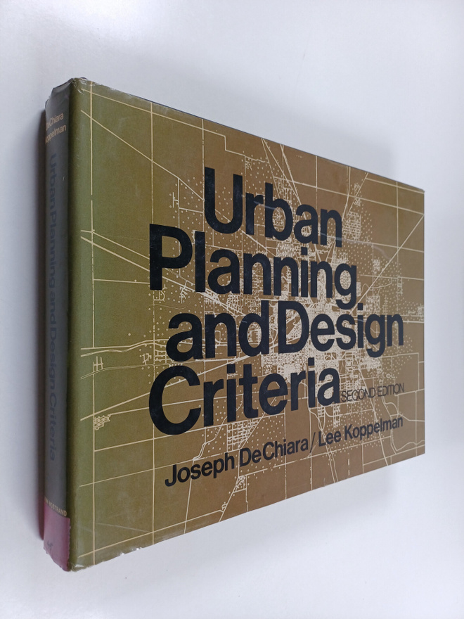 Joseph De Chiara : Urban planning and design criteria