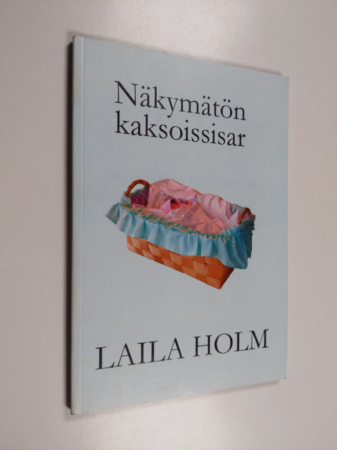 Laila Holm : Näkymätön kaksoissisar