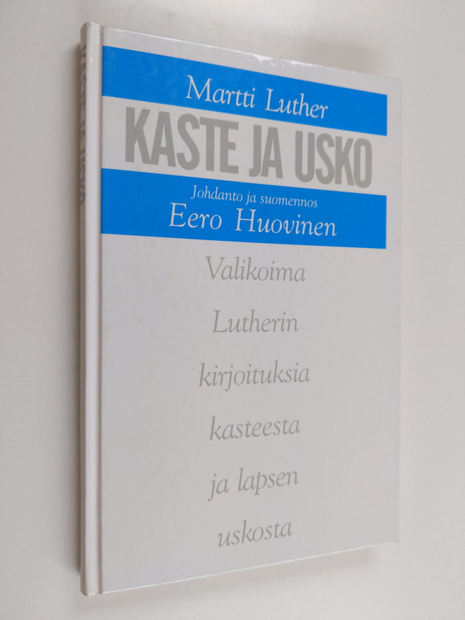 Martti Luther : Kaste ja usko : valikoima Lutherin kirjoi...