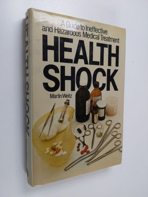 Martin Weitz : Health Shock - A Guide to Ineffective and ...