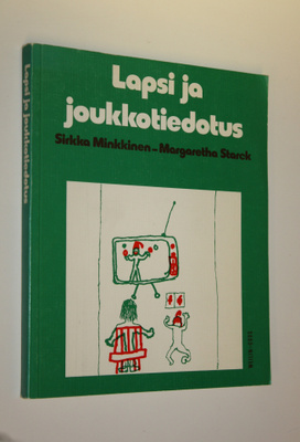 Sirkka Minkkinen : Lapsi ja joukkotiedotus