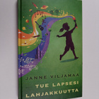 Janne Viljamaa : Tue lapsesi lahjakkuutta - pikkukuva 1