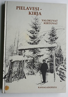 Pielavesikirja- Valokuvat kertovat