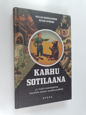 Niclas Hermansson : Karhu sotilaana ja muita tuntemattomi...