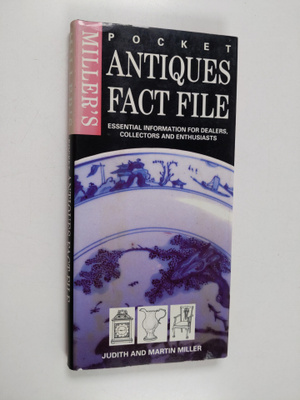 Judith Miller ym. : Miller's Pocket Antiques Fact File - ...