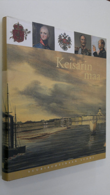 Oiva Turpeinen : Suuriruhtinaan Suomi 4 : Keisarin maa : ...