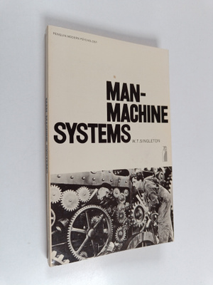 William Thomas Singleton : Man-machine Systems