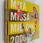 Mitä missä milloin 2000 : kansalaisen vuosikirja - pikkukuva 1