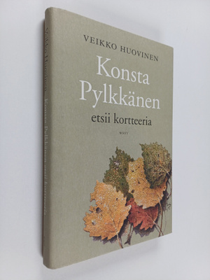 Veikko Huovinen : Konsta Pylkkänen etsii kortteeria