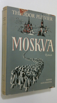 Theodor Plievier : Moskva : roman