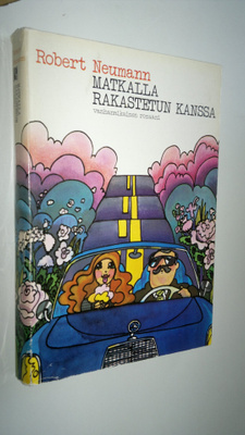 Robert Neumann : Matkalla rakastetun kanssa : Vanhanaikai...