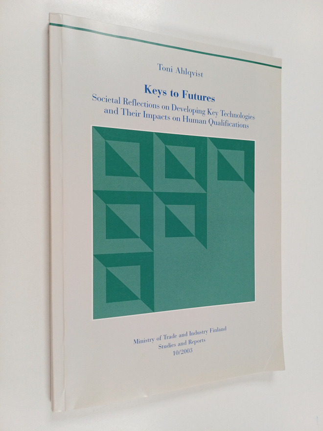 Toni Ahlqvist : Keys to futures : Societal reflections on...