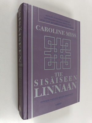 Caroline Myss : Tie sisäiseen linnaan