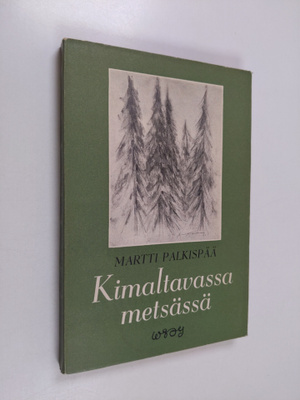 Martti Palkispää : Kimaltavassa metsässä : novelleja