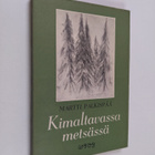 Martti Palkispää : Kimaltavassa metsässä : novelleja - pikkukuva 1