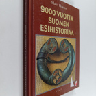Matti Huurre : 9000 vuotta Suomen esihistoriaa - pikkukuva 1