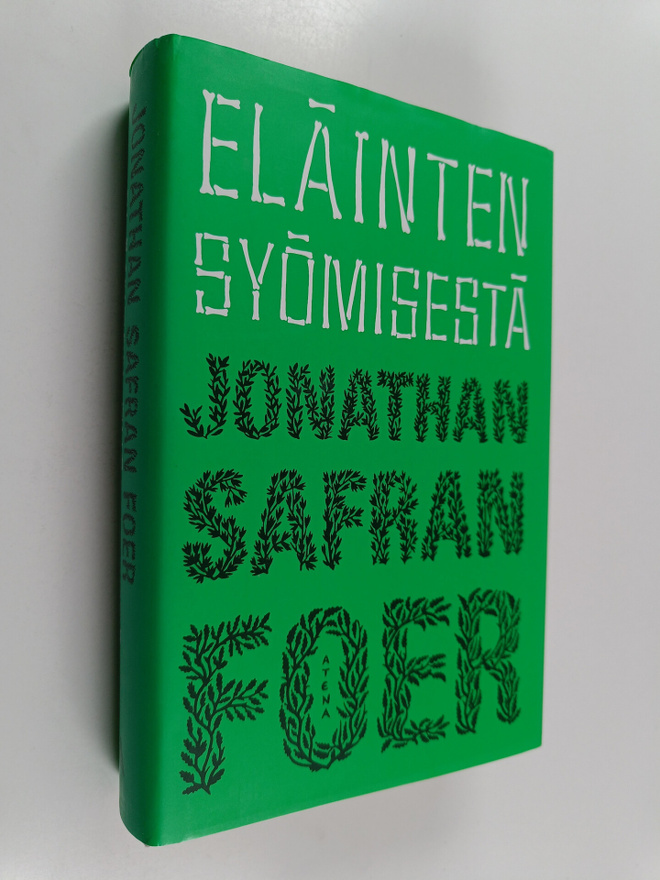 Jonathan Safran Foer : Eläinten syömisestä