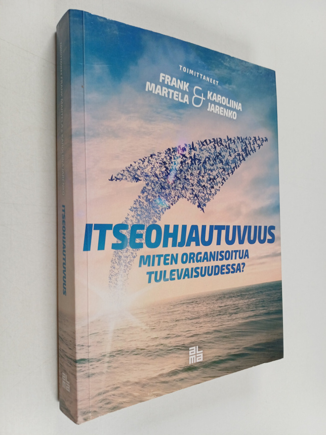 Frank Martela ym. : Itseohjautuvuus : miten organisoitua ...