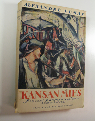 Alexandre Dumas : Kansanmies : Historialliset romaanit 11