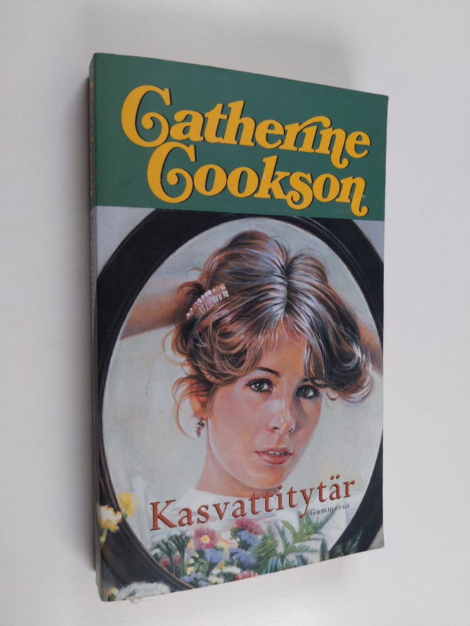 Catherine Cookson : Kasvattitytär
