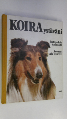 Åke (koonnut) Wintzell : Koira, ystäväni : kertomuksia, t...
