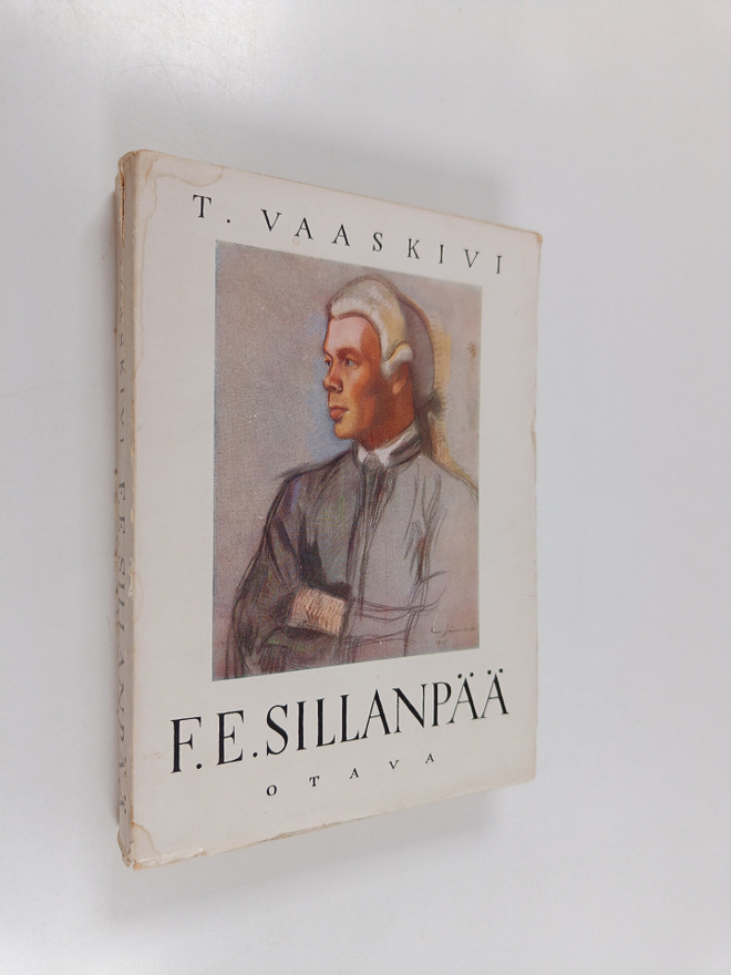 T. Vaaskivi : F. E. Sillanpää : elämä ja teokset