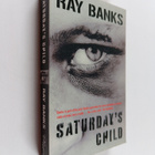 Ray Banks : Saturday's Child - pikkukuva 1