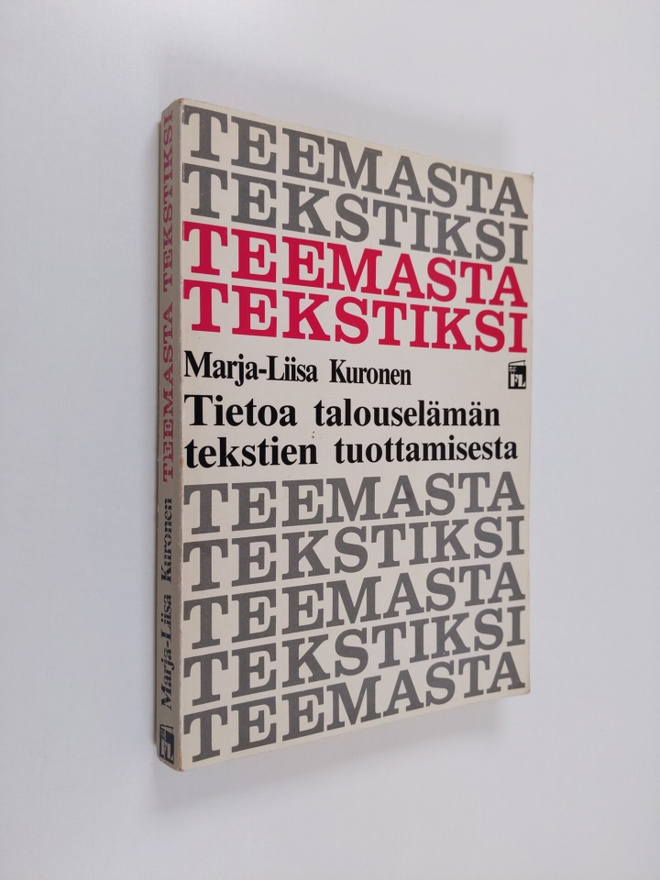 Marja-Liisa Kuronen : Teemasta tekstiksi : tietoa talouse...