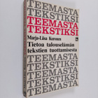 Marja-Liisa Kuronen : Teemasta tekstiksi : tietoa talouse... - pikkukuva 1