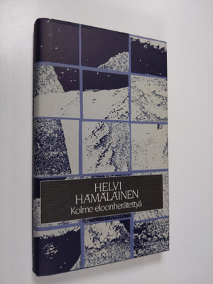 Helvi Hämäläinen : Kolme eloonherätettyä